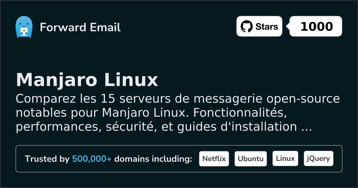15 serveurs de messagerie open source notables pour Manjaro Linux 2026
