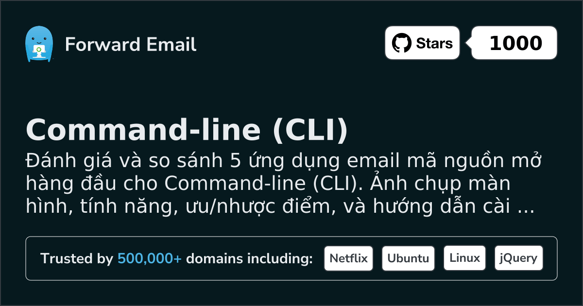 5 Ứng dụng Email Mã Nguồn Mở Hàng Đầu cho Command-line (CLI) 2026